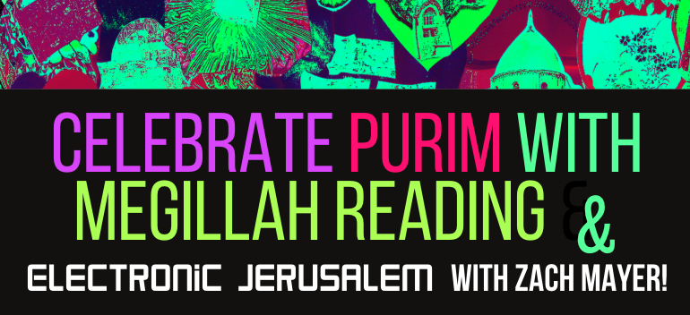 Celebrate Purim with Zach Mayer Electronic Jerusalem